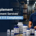 What CFR 111 Compliance Means for Your Supplement Brand’s 3PL Partner